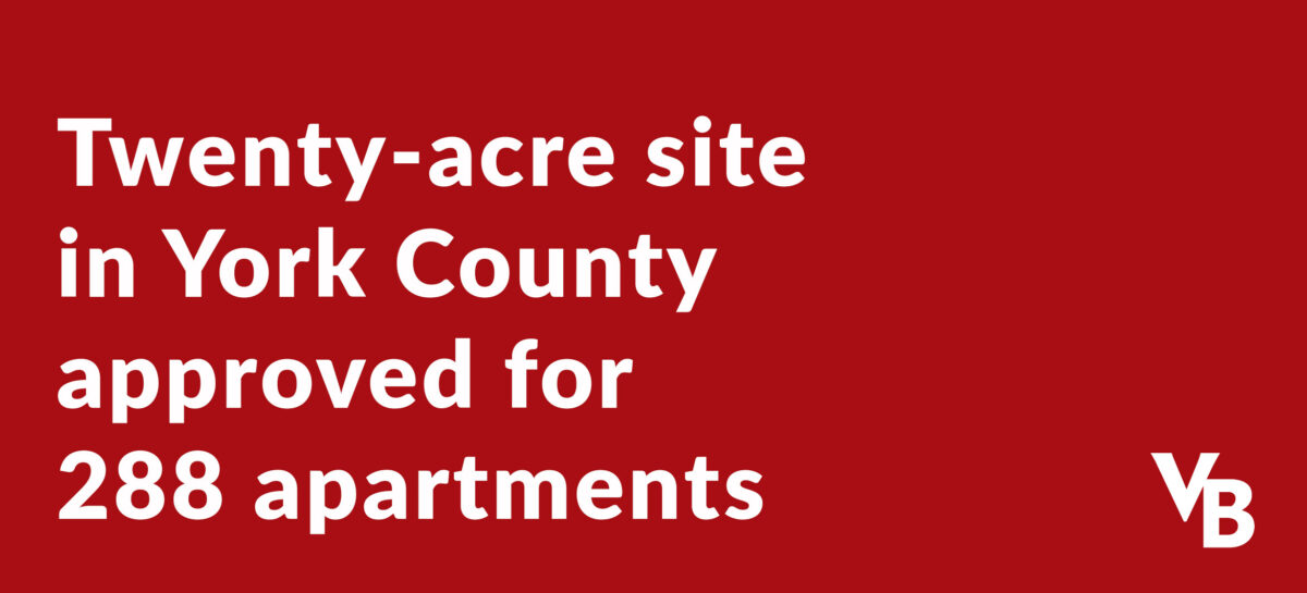 Red graphic with the words Twenty-acre site in York County approved for 288 apartments