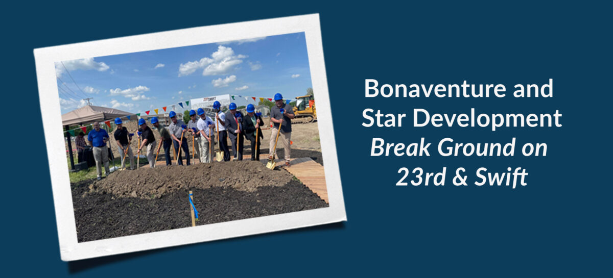 Ground Breaking Graphic with image of Bonaventure employees shoveling dirt and the words Bonaventure and Star Development break ground on 23rd and swift